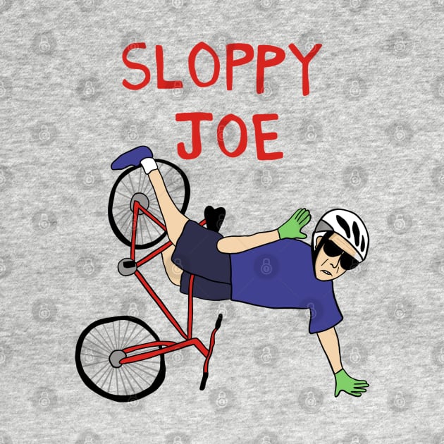 Sloppy Joe  Running The Country Is Like Riding A Bike by maddude